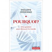 Entretien avec Philippe Huneman : Demander pourquoi