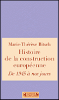 De 1945 à 2004 : l'histoire de la construction européenne