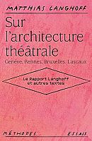 Penser le théâtre par son architecture