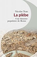 La plèbe de Rome, populace ou « peuple-roi » ?