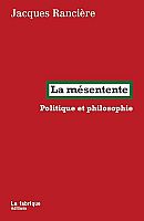 Jacques Rancière et le scandale de la politique