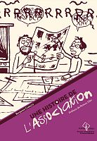 Une histoire de l’Association. Bande dessinée d'auteurs et légitimité 