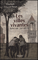 Des villes médiévales qui ne sont pas sans faire penser aux actuelles politiques urbaines...