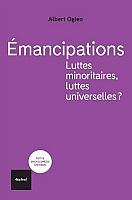 Emancipations : entretien avec Albert Ogien