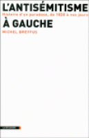 Histoire longue de l'antisémitisme de gauche
