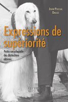 Expressions de supériorité : entretien avec Jean-Pascal Daloz