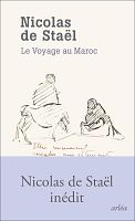 De Staël au Maroc : tourments et ravissements