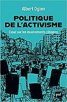 Entretien avec Albert Ogien: l'activisme entre en politique