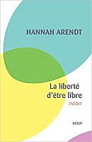 Hannah Arendt : la liberté au défi de la révolution