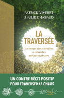 La traversée : entretien avec Patrick Viveret et Julie Chabaud