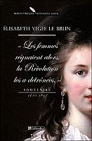 Être femme et artiste au XVIIIe siècle : les Souvenirs d’Élisabeth Vigée-Lebrun