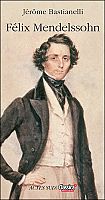 Mendelssohn, le génie insaisissable