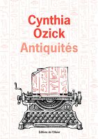 Cynthia Ozick : archéologie d'une passion