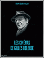 Deleuze et le cinéma : un entretien infini