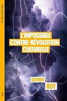Olivier Roy : quand le populisme veut restaurer une culture disparue