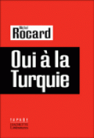 Michel Rocard dit "oui" à la Turquie