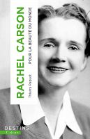 Rachel Carson : lutter contre les pesticides et pour le vivant