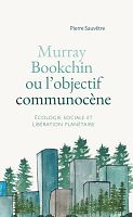 Murray Bookchin : pour une éco-analyse des sociétés contemporaines