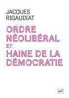 L'ordre néolibéral : entretien avec Jacques Rigaudiat