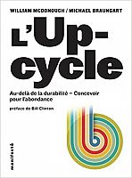 Upcycle: pour un changement de paradigme de la durabilité