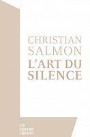 L'art du silence : entretien avec Christian Salmon
