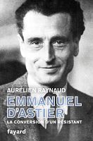 Emmanuel d'Astier : du monarchisme au communisme