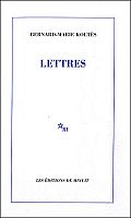 B.M. Koltès, lettres de la beauté damnée de l’outre-monde