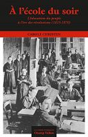 L’encrier et l’établi : l’instruction des ouvriers au XIXe siècle