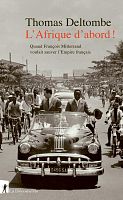 « L’Afrique, c’est la France » ? Mitterrand et la décolonisation