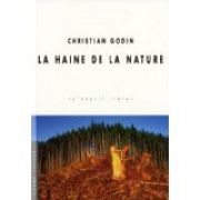 La haine de la nature : un chemin qui ne mène nulle part