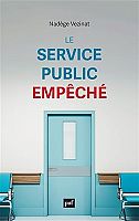 Au chevet du service public : les transformations qui le fragilisent