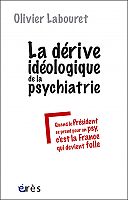 L’arraisonnement de la psychiatrie contemporaine.