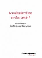 Le multiculturalisme : un projet démocratique