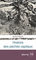 Une histoire des péchés capitaux. Entretien avec André Rauch