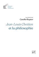Le legs philosophique de Jean-Louis Chrétien