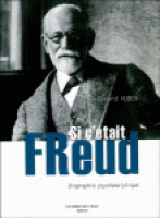 Le monde selon Freud ou la fabrique d’un génie