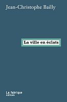 Le chœur dispersé de la ville, selon Jean-Christophe Bailly