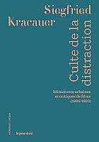 Kracauer et le culte moderne de la distraction