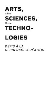 Vilém Flusser : penser le dialogue entre arts et sciences