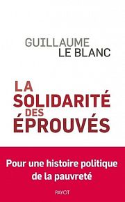 La solidarité des éprouvés : entretien avec Guillaume Le Blanc