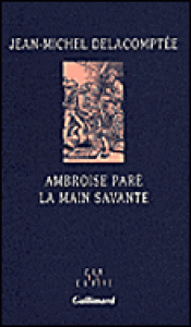 La main savante d'Ambroise Paré