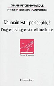 La perfectibilité de l'humain au cœur des limites et du sens de la vie