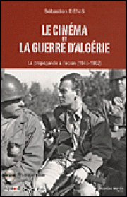 Cinéma et propagande française durant la guerre d’Algérie
