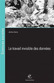 Entretien avec Jérôme Denis à propos de son livre Le travail invisible