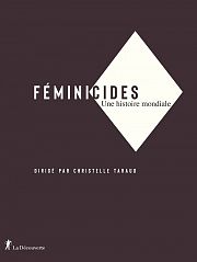 Les féminicides, une permanence de l’histoire 