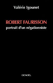 La vie et "l'oeuvre" d'un négationniste 