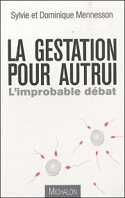 Gestation pour autrui : la possibilit du dbat