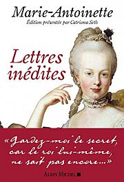 Correspondance de Marie-Antoinette : ne pas s'enfermer dans la légende