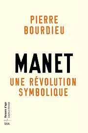 Bourdieu sur Manet : deux rvolutions en une leon