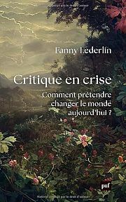 La critique peut-elle encore changer le monde ?